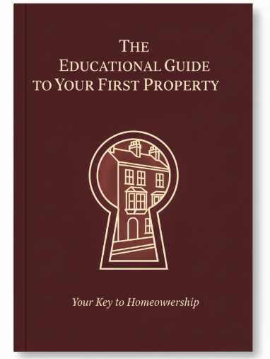 The Educational Guide to Your First Property